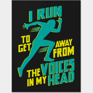 Run Away from the Voices in My Head Posters and Art